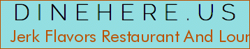 Jerk Flavors Restaurant And Lounge
