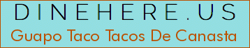 Guapo Taco Tacos De Canasta