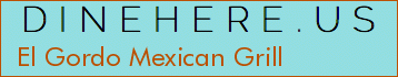 El Gordo Mexican Grill