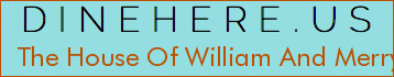 The House Of William And Merry