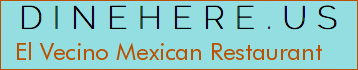 El Vecino Mexican Restaurant