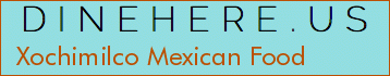 Xochimilco Mexican Food
