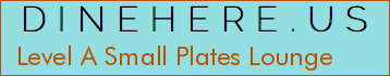 Level A Small Plates Lounge