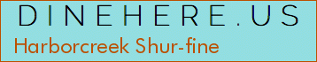 Harborcreek Shur-fine