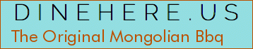 The Original Mongolian Bbq