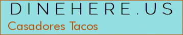 Casadores Tacos