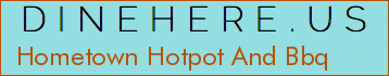 Hometown Hotpot And Bbq
