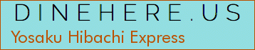 Yosaku Hibachi Express