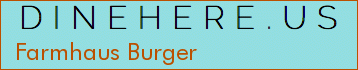 Farmhaus Burger