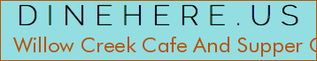 Willow Creek Cafe And Supper Club