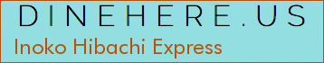 Inoko Hibachi Express