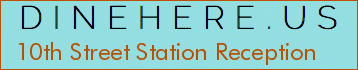 10th Street Station Reception