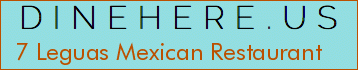 7 Leguas Mexican Restaurant