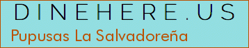 Pupusas La Salvadoreña