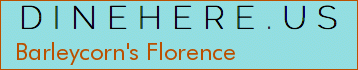 Barleycorn's Florence