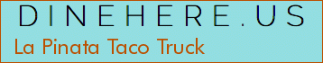 La Pinata Taco Truck