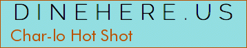 Char-lo Hot Shot