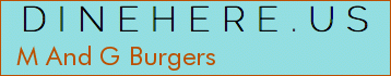 M And G Burgers