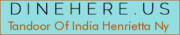Tandoor Of India Henrietta Ny