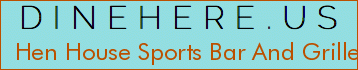 Hen House Sports Bar And Grille