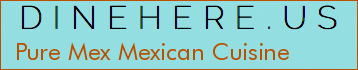 Pure Mex Mexican Cuisine