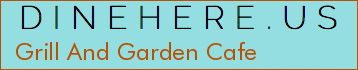 Grill And Garden Cafe