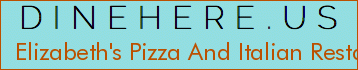 Elizabeth's Pizza And Italian Restaurant
