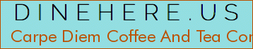 Carpe Diem Coffee And Tea Company
