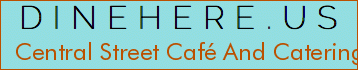 Central Street Café And Catering