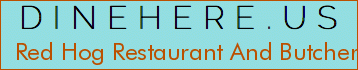 Red Hog Restaurant And Butcher Shop