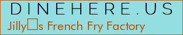 Jillys French Fry Factory