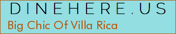 Big Chic Of Villa Rica