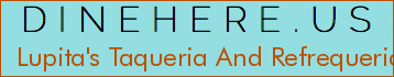 Lupita's Taqueria And Refrequeria