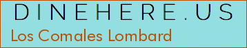 Los Comales Lombard