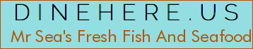 Mr Sea's Fresh Fish And Seafood