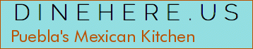 Puebla's Mexican Kitchen