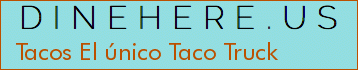 Tacos El único Taco Truck