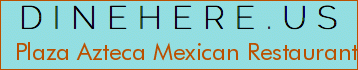 Plaza Azteca Mexican Restaurant · Wyomissing