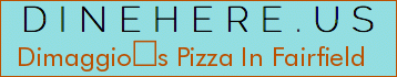 Dimaggios Pizza In Fairfield