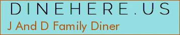 J And D Family Diner