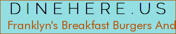 Franklyn's Breakfast Burgers And Shakes