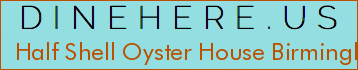 Half Shell Oyster House Birmingham