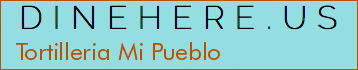 Tortilleria Mi Pueblo