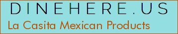 La Casita Mexican Products