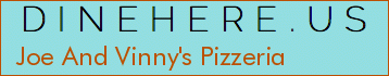Joe And Vinny's Pizzeria