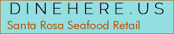 Santa Rosa Seafood Retail