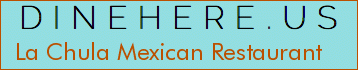 La Chula Mexican Restaurant