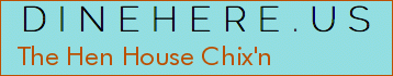 The Hen House Chix'n