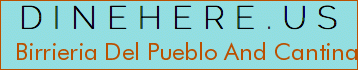 Birrieria Del Pueblo And Cantina