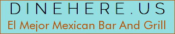 El Mejor Mexican Bar And Grill